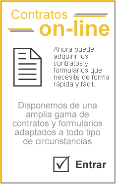 Contratos On-Line.
Ahora puede adquirir los contratos y formularios que necesite de forma rpida y fcil.
Disponemos a una amplia gama de contratos y formularios adaptados a todo tipo de circunstancias.